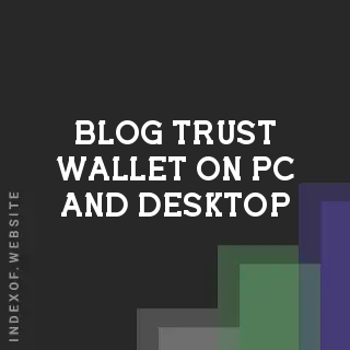 How to Use Trust Wallet on PC and Desktop: 2026 Browser Extension Guide | Logo - Indexof